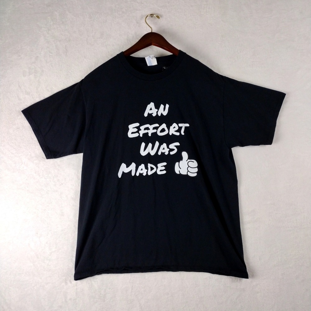 Port & Company Mens XL Black An Effort Was Made Graphic T-Shirt Ring Spun Cotton